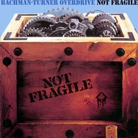 Bachman Turner Overdrive - Not Fragile 1976