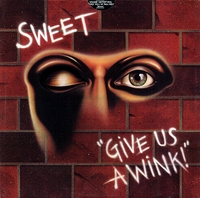 The Sweet - Give Us A Wink 1976