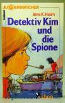 Jens K. Holm - Detektiv Kim und die Spione